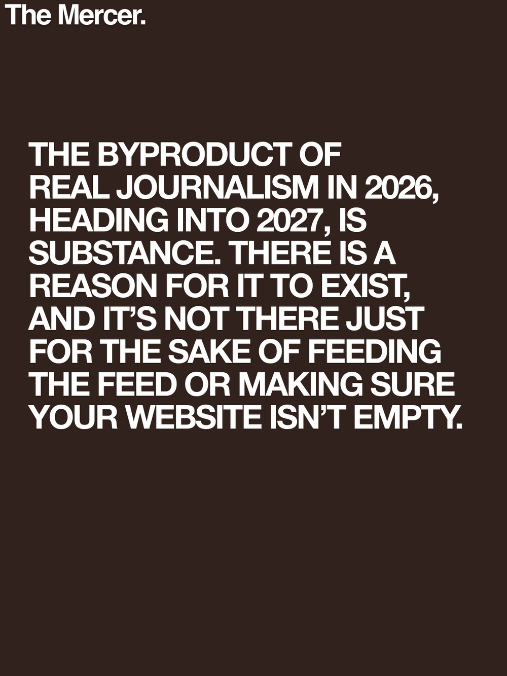 Writing Like A Human Being Is The Most Radical Act You Can Make Today.